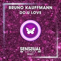 Bruno Kauffmann - Do U Love