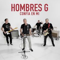 Hombres G - Confía en Mi