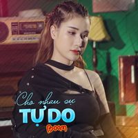 BOOM - Cho Nhau Sự Tự Do
