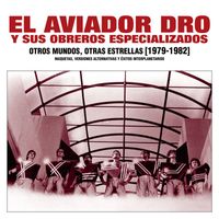 Aviador Dro - Otros Mundos, Otras Estrellas (1979-1982)