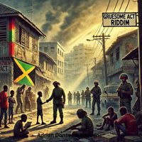 Adrian Donsome Hanson - Gruesome Act Riddim