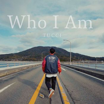 TUCCI - Who I Am