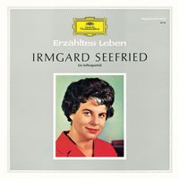 Irmgard Seefried, Erik Werba - Irmgard Seefried - Ein Selbstporträt (Irmgard Seefried in Person)