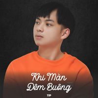 TIP - Khi Màn Đêm Buông