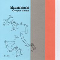 Klaus & Kinski - Ojo Por Diente