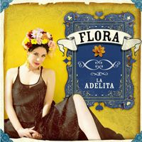 Flora Martinez - La Adelita (Versión Bossa)
