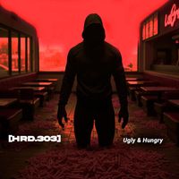 HRD.303 - Ugly & Hungry