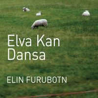 Elin Furubotn - Elva kan danse