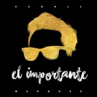 Karoll Marquez - El Importante