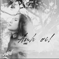 Umie - Anh Ơi !