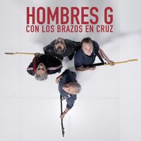 Hombres G - Con los Brazos en Cruz (Explicit)