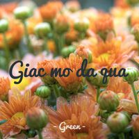 Green - Giấc Mơ Đã Qua