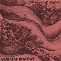Clikatat Ikatowi - The Feeding Of The Birds