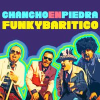 Chancho En Piedra - Funkybarítico (Radio Edit [Explicit])