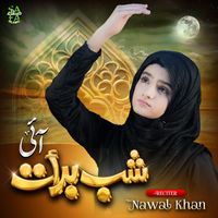 Nawal Khan - Shab E Barat Aayi