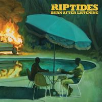 The Riptides - Burn After Listening (Explicit)