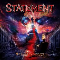 Statement - My Last Goodbye