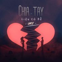 Umie - Chia Tay Liệu Có Dễ