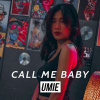 Umie - Call Me Baby