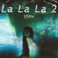 Umie - La La La 2