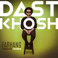 Farhang - Dast Khosh