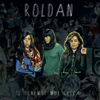Roldán - Te tenemos muy cerca