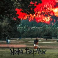 KERR - NOTHA DAY ALONE (Explicit)