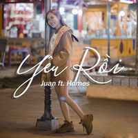 Juan - Yêu Rồi (feat. Homes)