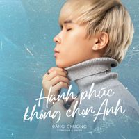 Winston - Hạnh Phúc Không Chọn Anh