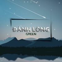 Green - Đành Lòng