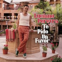 Luciano Pereyra - Te Pido Un Favor