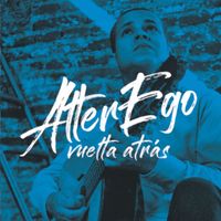Alter Ego - Vuelta Atrás