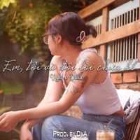 Dya - Em, Tôi Và Đôi Lời Chưa Nói