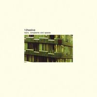 12Twelve - Tears, Complaints and Spaces