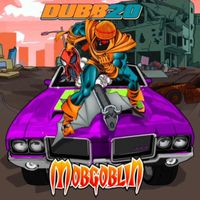 Dubb 20 - MOB Goblin (Explicit)