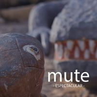 Mute - Espectacular