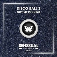 Disco Ball'Z - Got Me Running