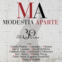 Modestia Aparte - 30 Años Con Modestia Aparte (Son Cosas de la Edad)