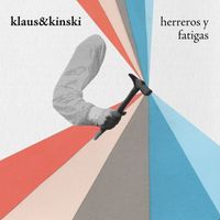 Klaus & Kinski - Herreros Y Fatigas (Adelanto)
