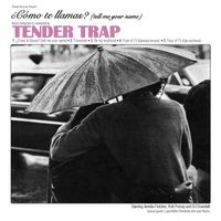 Tender Trap - ¿Cómo Te Llamas? (Tell Me Your Name)