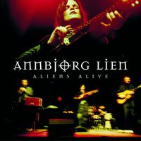 Annbjørg Lien - Aliens Alive