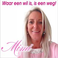 Mimi - Waar Een Wil Is, Is Een Weg