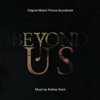 Andrea Grant - Beyond Us (Original Motion Picture Soundtrack)