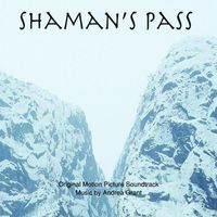 Andrea Grant - Shaman's Pass (Original Motion Picture Soundtrack)