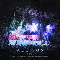 Allison - Aquí (En Vivo)