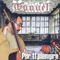 Manuel - Por ti Siempre