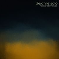 Omar Carmona X - Déjame Sólo