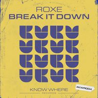 Roxe - Break It Down