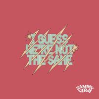 Sammy Virji - I Guess We’re Not The Same