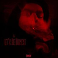 KJ - Let’s Be Honest (Explicit)